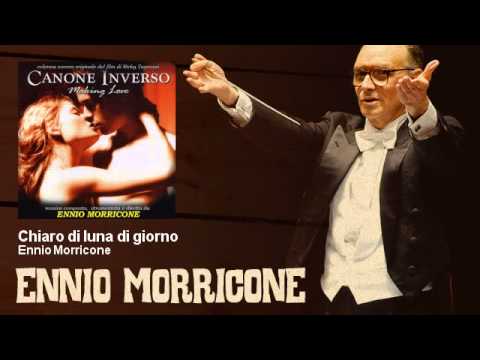 Ennio Morricone - Chiaro di luna di giorno - Canone Inverso (2000)