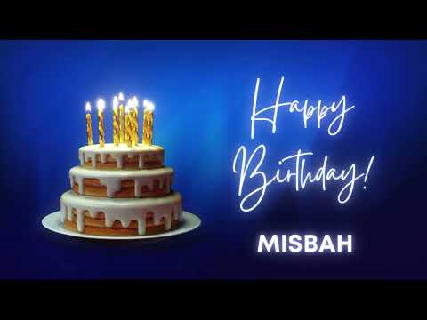 MISBAH Happy birthday song | Happy Birthday MISBAH | MISBAH Happy birthday to You