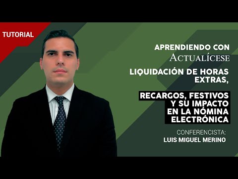 Liquidación de horas extra, recargos y trabajo dominical o festivo - Archivo actualicese