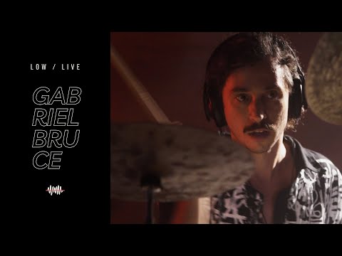 Gabriel Bruce - LOW / LIVE