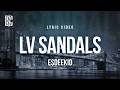ESDEEKID LV SANDALS Lyrics