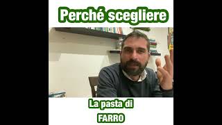 Perchè scegliere la pasta di farro