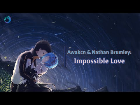 『Impossible Love』Awakcn & Nathan Brumley♪(Sub.Español/Lyrics)