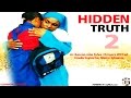 Hidden Truth 2    -  Nigerian Nollywood Movie