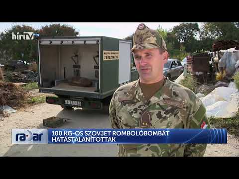 RADAR - 100 KG-OS SZOVJET ROMBOLÓBOMBÁT HATÁSTALANÍTOTTAK - HÍR TV