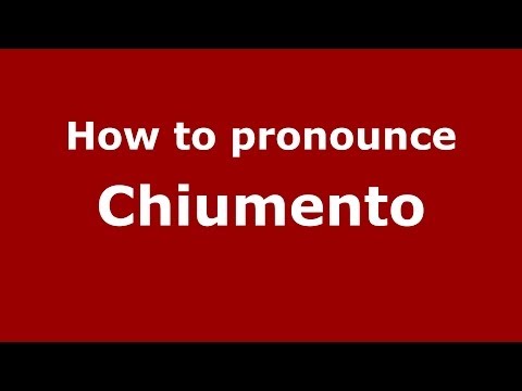 How to pronounce Chiumento (Italian/Italy) - PronounceNames.com