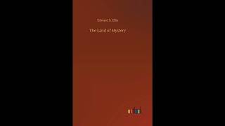 The Land of Mysteryby Edward S Ellis