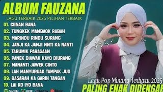 Download lagu FAUZANA FULL ALBUM TERBARU 2025 | PANEK DIAWAK KAYO DIURANG | LAGU MINANG TERBAIK 2025 mp3