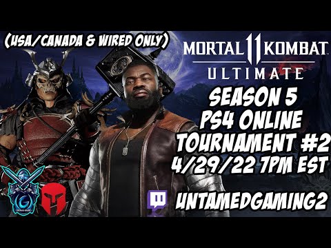 MK11 Ultimate Season 5 PS4 Online Tournament #2 4/29/22