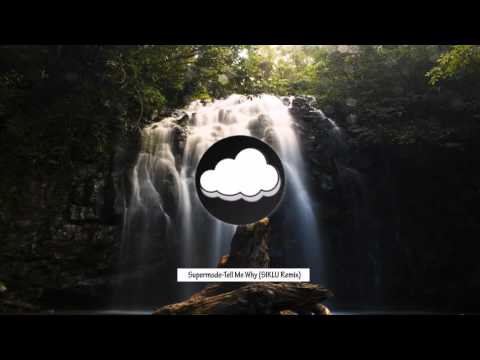 [TROPICAL HOUSE]Supermode - Tell Me Why(SIKLU Remix)
