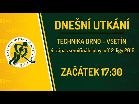 Repríza: Technika Brno - Vsetín (4. utkání semifinále play-off 2. ligy 2016)