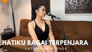 Download lagu HATIKU BAGAI TERPENJARA - NAFA URBACH (COVER BY LATOYA DE LARASA) mp3 Download lagu HATIKU BAGAI TERPENJARA - NAFA URBACH (COVER BY LATOYA DE LARASA) mp3