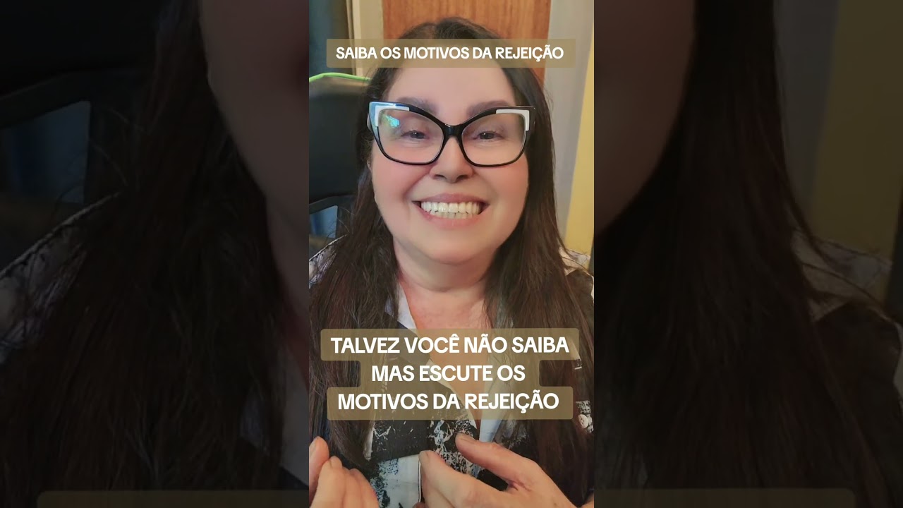 Saiba os motivos da rejeição 😱‼️