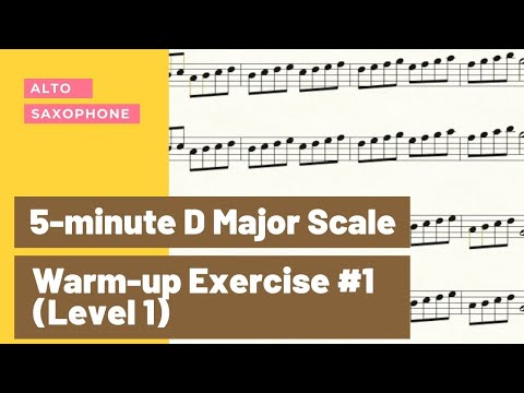 Alto Saxophone: 5-minute D Major Scale Warm-up Exercise #1
