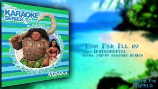 How Far I&#39;ll Go- Instrumental (Moana Disney Karaoke Series) + Download