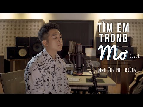 TÌM EM TRONG MƠ - CHI DÂN | ĐINH ỨNG PHI TRƯỜNG COVER