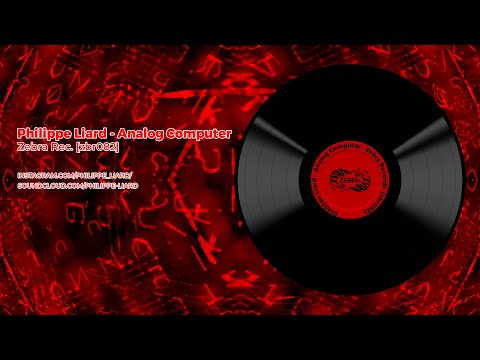 PHILIPPE LIARD - Analog Computer • Zebra Rec. [ZBR082]