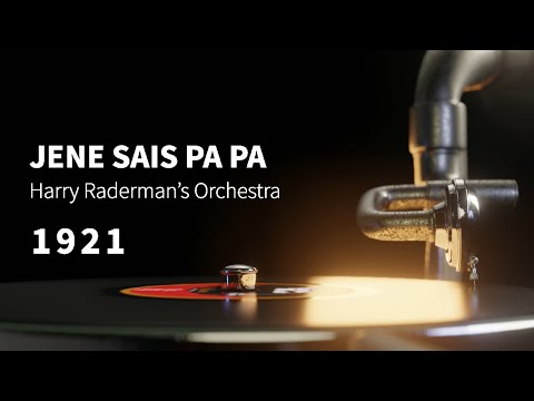 "Jene Sais Pa Pa" performed by Harry Raderman's Orchestra ~ Scratchy INSTRUMENTAL song from 1921