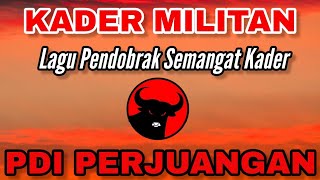 Download lagu KADER MILITAN Lagu Pembangkit Semangat Kader PDI P... mp3
