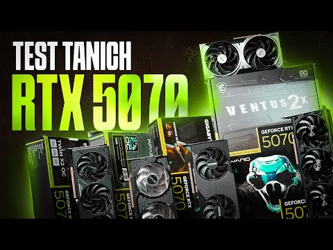 TEST NAJTAŃSZYCH GEFORCE RTX 5070!