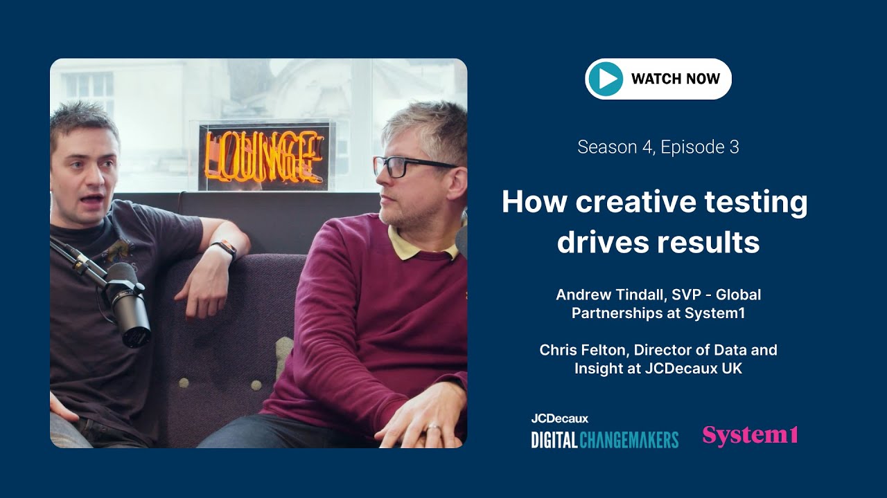 How creative testing drives results | Changemakers | JCDecaux UK