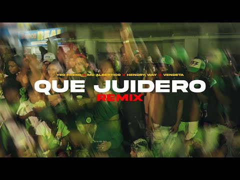Yeo Freko  ❌ Vendeta ❌ Mc Albertico ❌ Hendry Way - Que Juidero Remix (VIDEO OFICIAL)