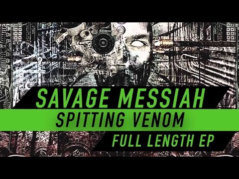 SAVAGE MESSIAH - Spitting Venom EP (FULL LENGTH OFFICIAL AUDIO)