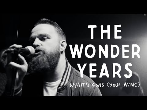 Wyatts Song Your Name - The Wonder Years