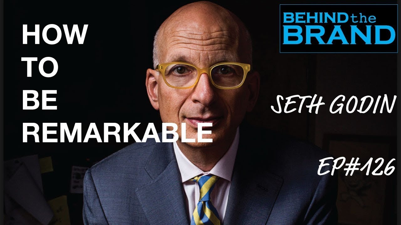 Seth Godin: How to be remarkable | BEHIND THE BRAND