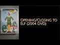 Opening Closing To Elf 2004 DVD