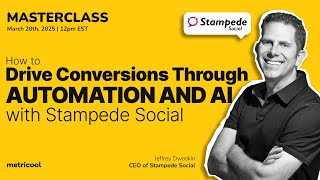 How to Drive Conversions Through Automation and AI with Stampede Social