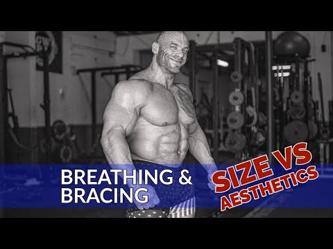 Breathing and Bracing: Strength versus Aesthetics