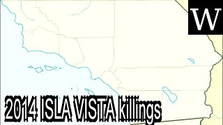 2014 ISLA VISTA killings - WikiVidi Documentary