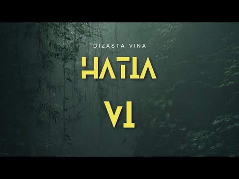 Dizasta Vina - Hatia VI