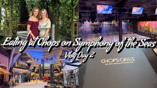Eating at Chops on Symphony of the Seas