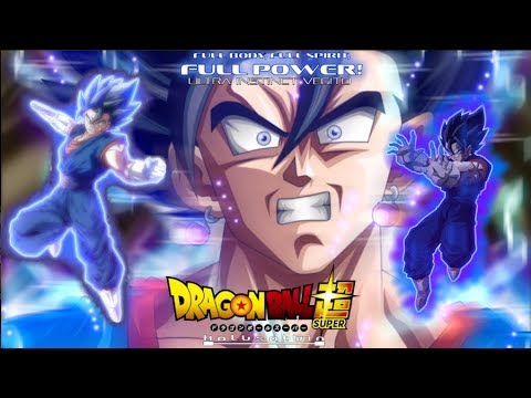 {Full Body, Full Mind, Full Power! (Ultra Instinct Vegito) }