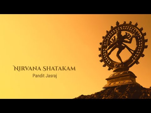 Nirvana Shatakam - Pandit Jasraj (Version 01)