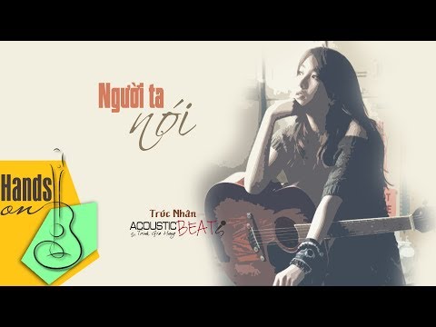 Người ta nói » Trúc Nhân ✎ acoustic Beat (tone nữ) by Trịnh Gia Hưng