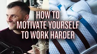 How to Motivate Yourself to Work Harder?