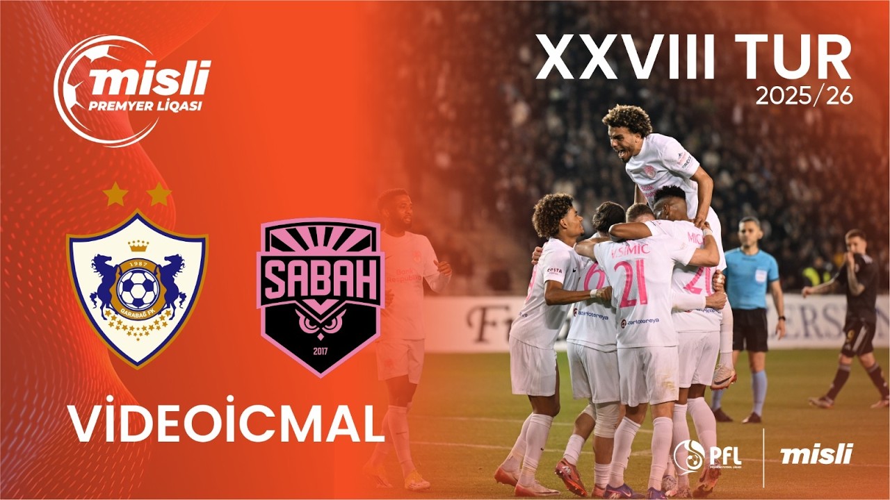 Qarabağ FK vs Sabah FK Highlights