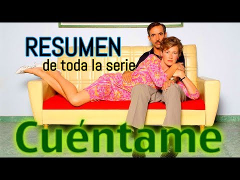 Resumen de toda la serie (Cuéntame Cómo Pasó)