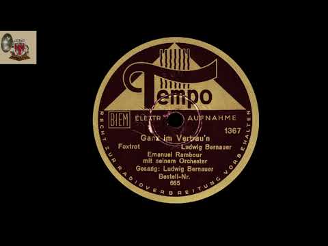 GANZ IM VERTRAU'N - Emanuel Rambour u. LUDWIG BERNAUER