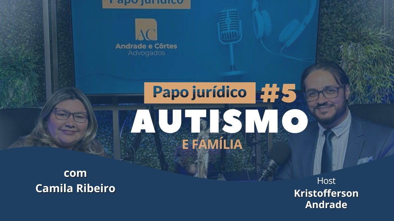 Papo Jurídico Ep. #05 - Educação, família e autismo