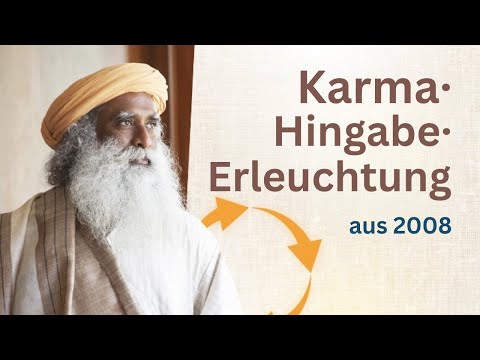 Karma, Hingabe und der Weg zur Erleuchtung – Unveröffentlichter Satsang mit Sadhguru