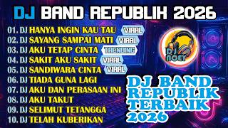 Download lagu DJ Band Republik Terbaik 2026 🔥 Lagu Galau Viral Full Bass | Aku Tetap Cinta, Sayang Sampai Mati mp3