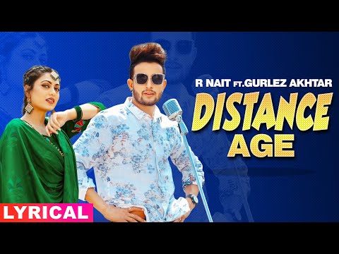 Distance Age (Lyrical) | R Nait Ft Gurlej Akhtar | Latest Punjabi Song 2020 | Speed Records