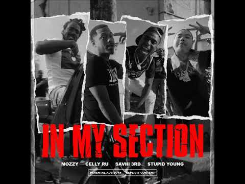 Mozzy & Celly Ru feat. Saviii 3rd & $tupid Young - "In My Section"