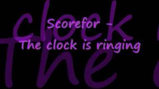 Scorefor - The clock is ringing