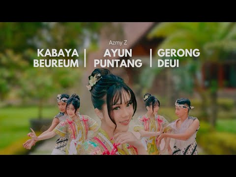 KABAYA BEUREUM x AYUN PUNTANG x GERONG - AZMY Z ( Official Music Video )