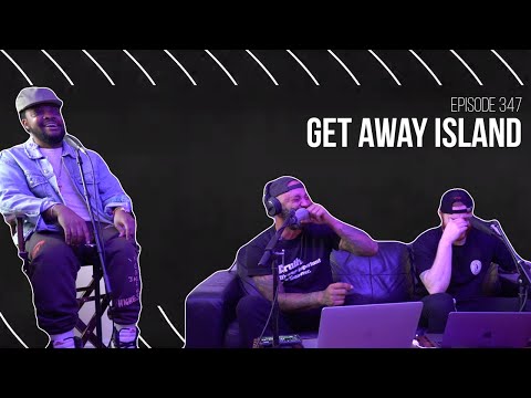 The Joe Budden Podcast Episode 347 | Get Away Island